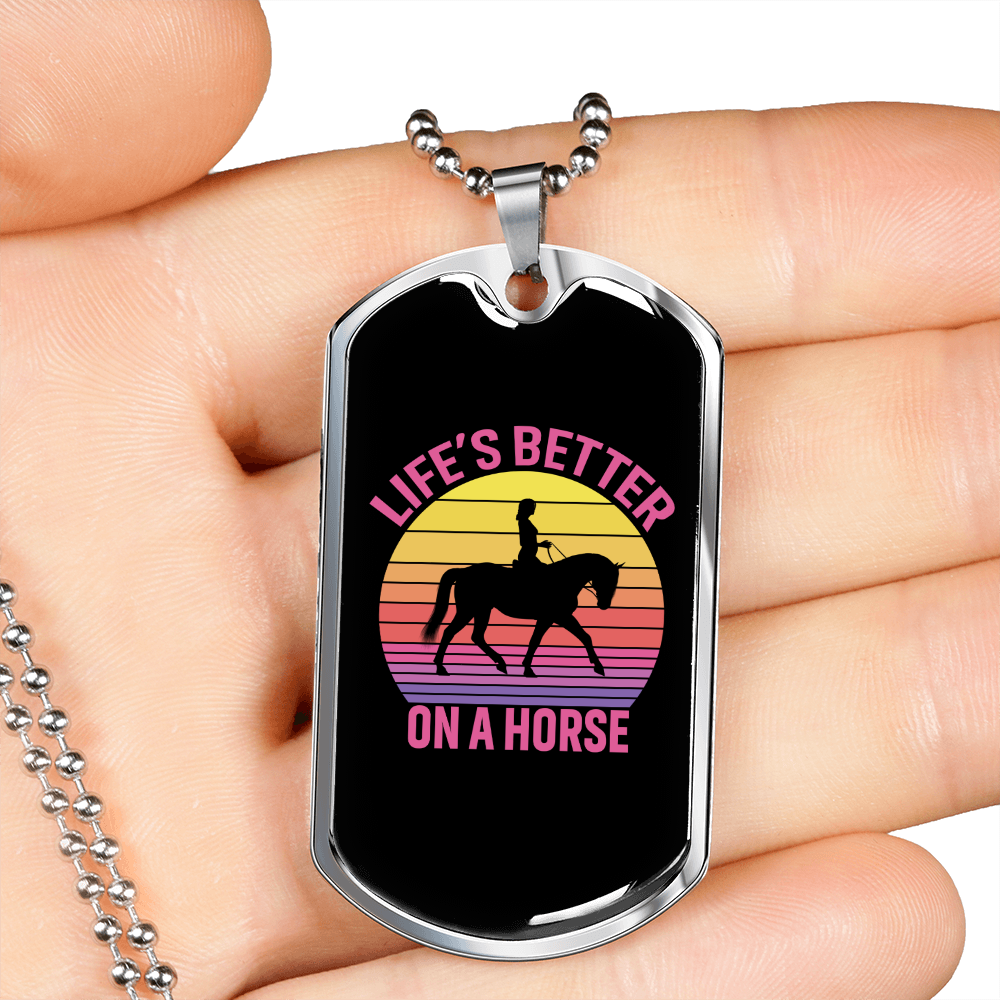 Life's Better on a Horse Horse Necklace Stainless Steel or 18k Gold Dog Tag 24" Chain-Express Your Love Gifts