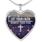 Lift Your Faith Remove Your Fear Necklace Stainless Steel or 18k Gold Heart Pendant 18-22"-Express Your Love Gifts