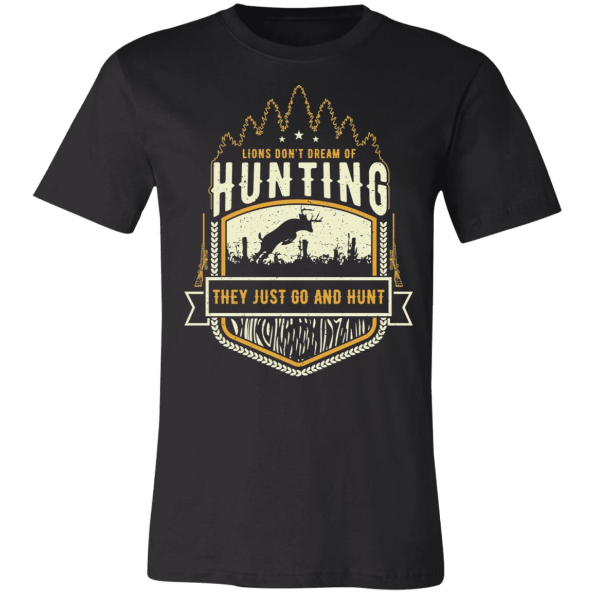 Lions Don't Dream of Hunting Hunter Gift T-Shirt-Express Your Love Gifts