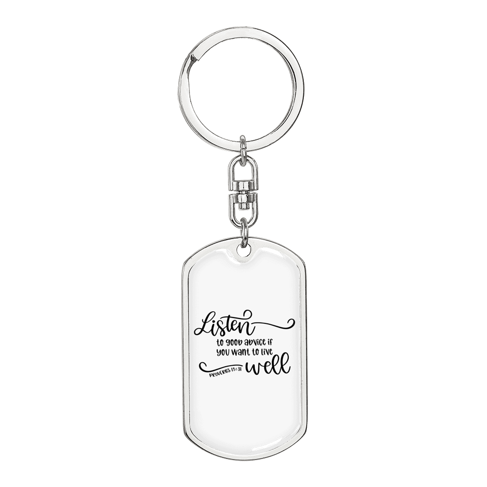Listen To Good Advice Proverbs 15:31 Keychain Stainless Steel or 18k Gold Dog Tag Keyring-Express Your Love Gifts