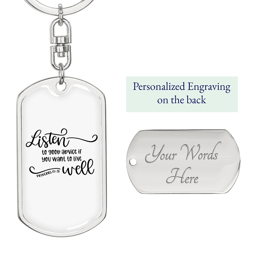 Listen To Good Advice Proverbs 15:31 Keychain Stainless Steel or 18k Gold Dog Tag Keyring-Express Your Love Gifts