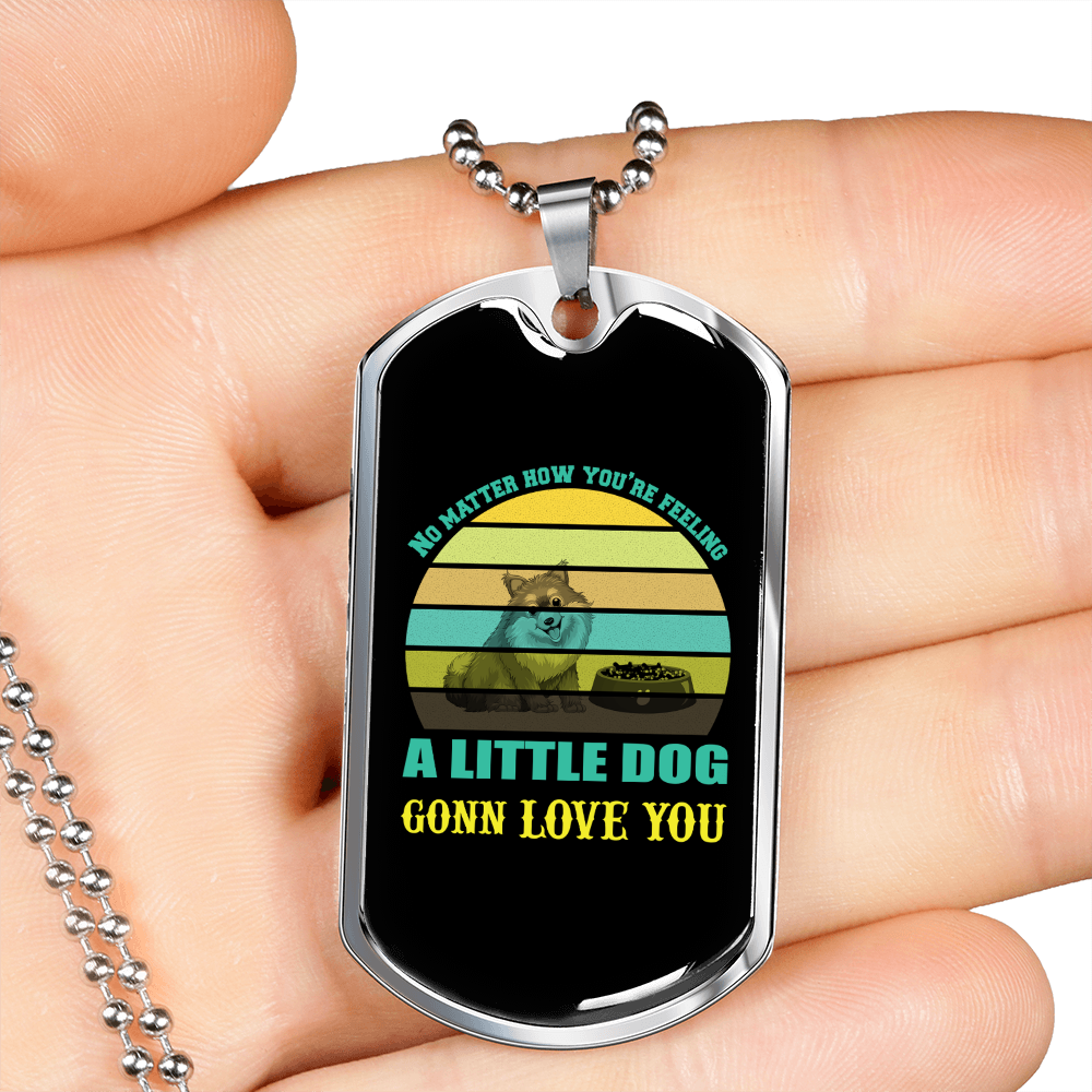 Little Dog Gonna Love You Green Necklace Stainless Steel or 18k Gold Dog Tag 24" Chain-Express Your Love Gifts