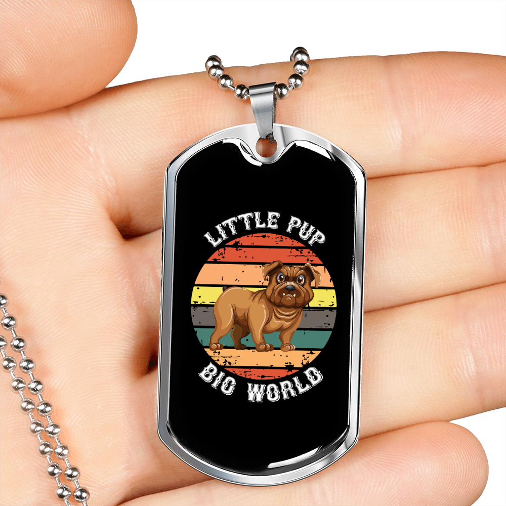 Little Pup Big World Bulldog Necklace Stainless Steel or 18k Gold Dog Tag 24" Chain-Express Your Love Gifts
