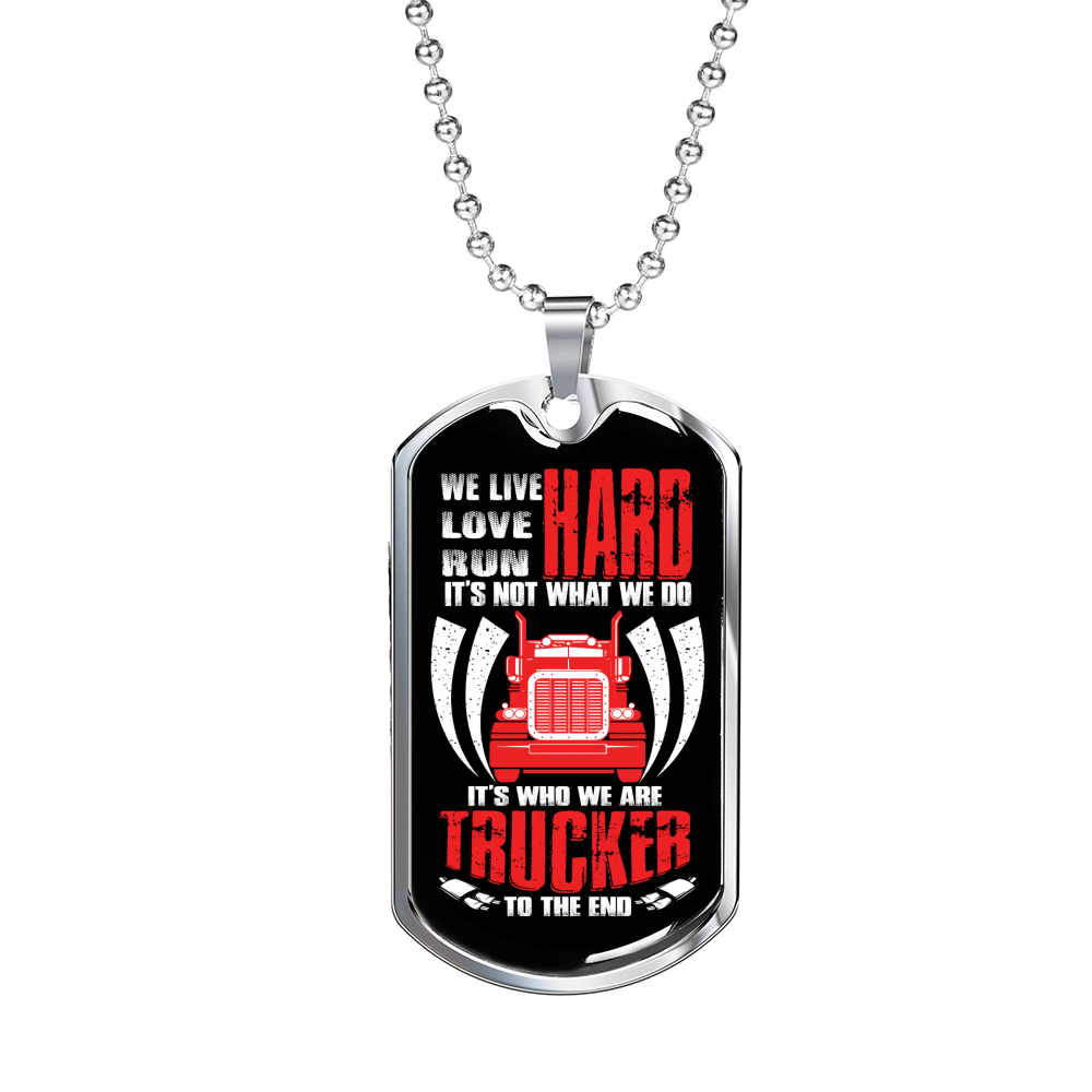 Live Hard Love Hard Run Hard Trucker Dog Tag Stainless Steel or 18k Gold 24" Chain-Express Your Love Gifts