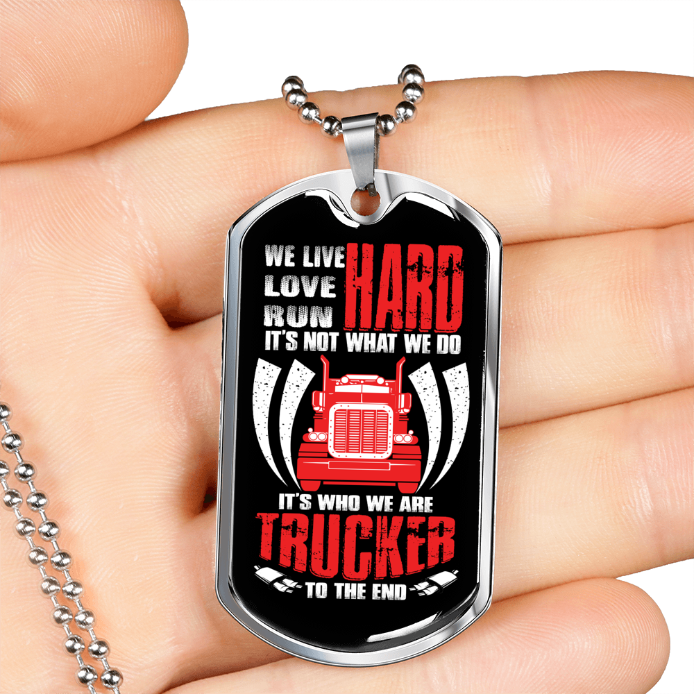 Live Hard Love Hard Run Hard Trucker Dog Tag Stainless Steel or 18k Gold 24" Chain-Express Your Love Gifts