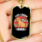 Live Laugh Bark Bone Necklace Stainless Steel or 18k Gold Dog Tag 24" Chain-Express Your Love Gifts