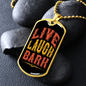 Live Laugh Bark Plain Necklace Stainless Steel or 18k Gold Dog Tag 24" Chain-Express Your Love Gifts