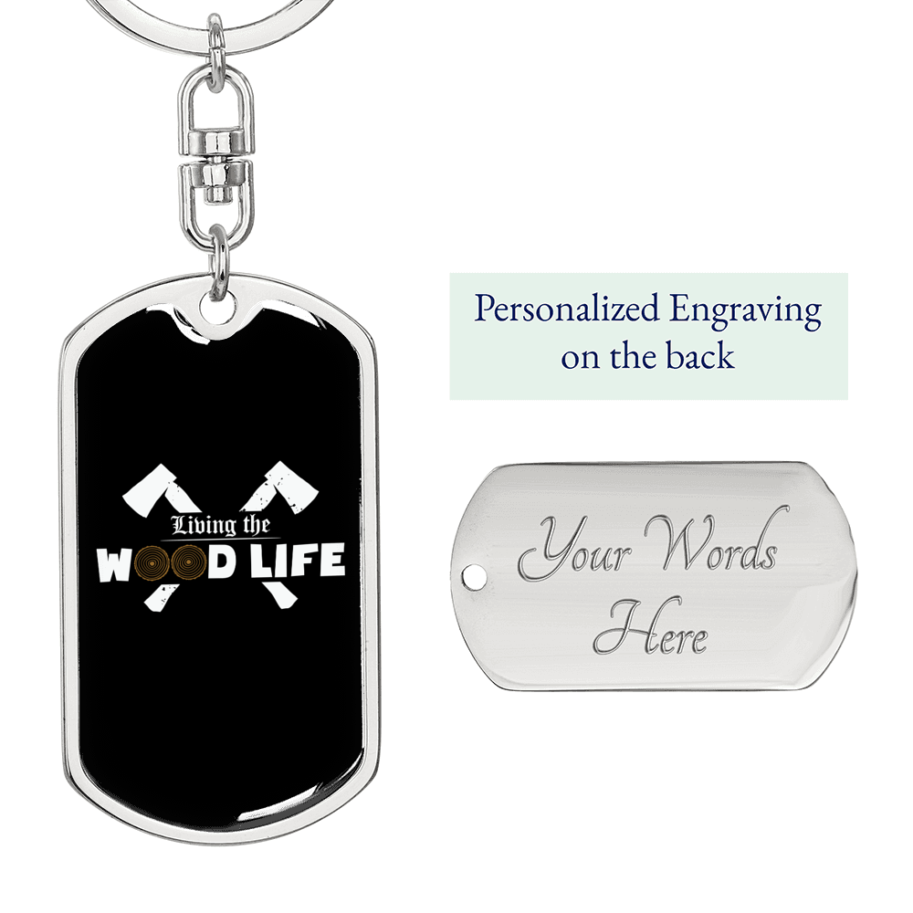 Living The Wood Life Swivel Keychain Woodworker Dog Tag Stainless Steel or 18k Gold-Express Your Love Gifts