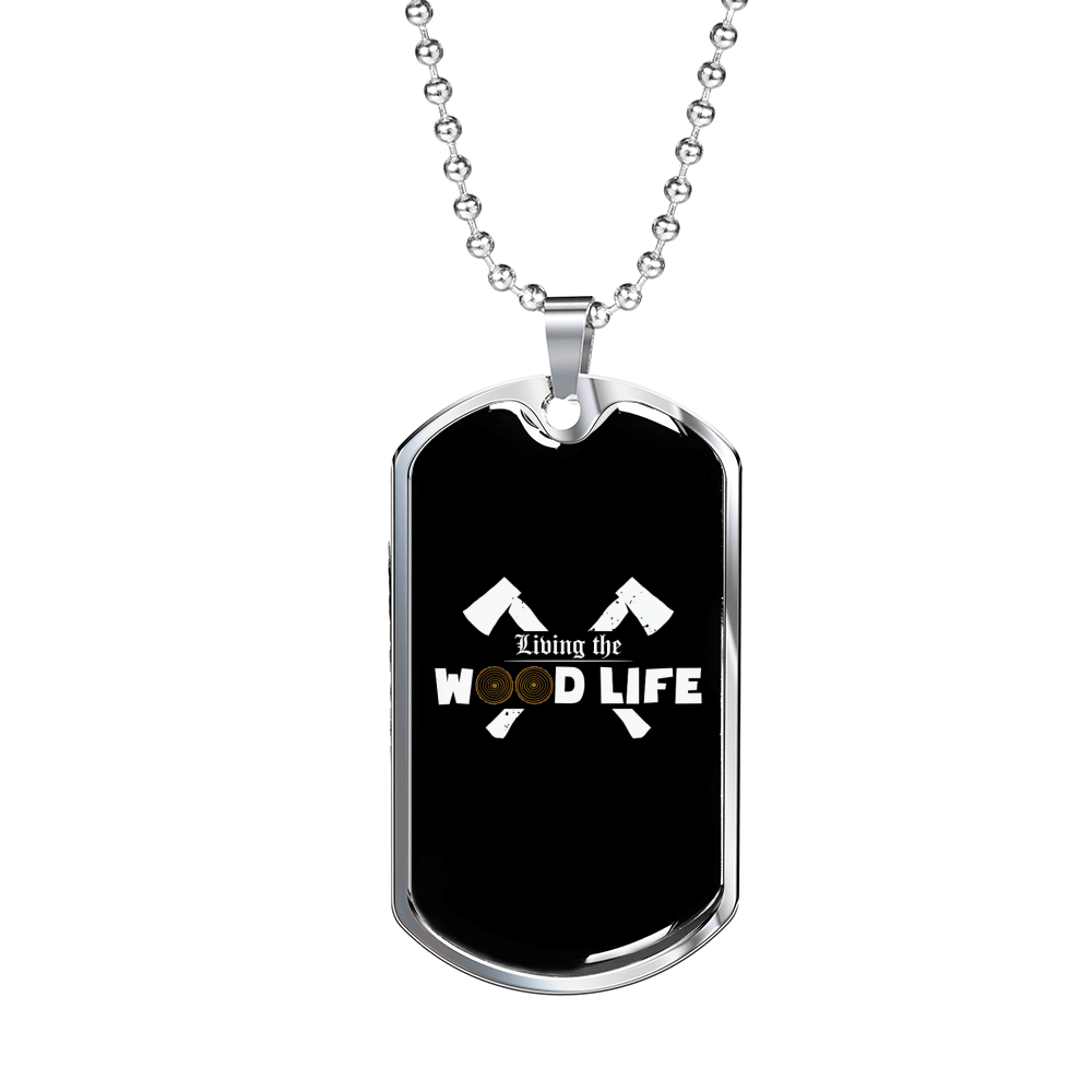 Living The Wood Life Woodworker Dog Tag Stainless Steel or 18k Gold W 24"-Express Your Love Gifts