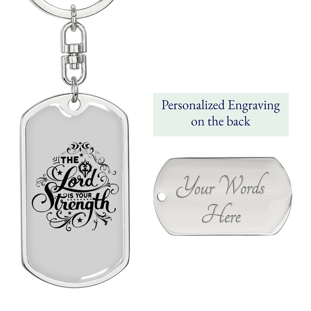 Lord Is Your Strength Keychain Stainless Steel or 18k Gold Dog Tag Keyring-Express Your Love Gifts