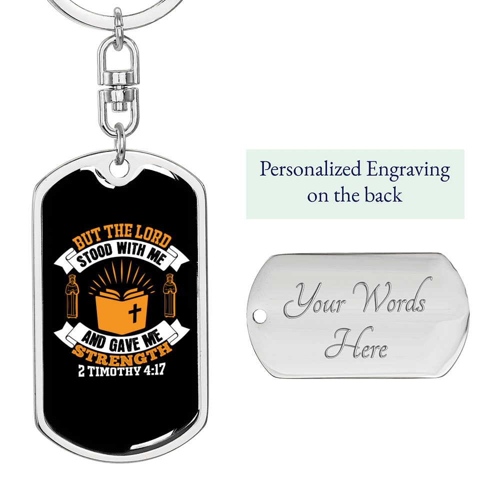 Lord Stood W Me 2 Timothy 4:17 Keychain Stainless Steel or 18k Gold Dog Tag Keyring-Express Your Love Gifts