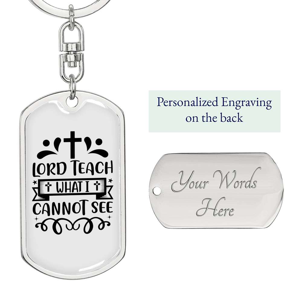 Lord Teach What I Cannot See Keychain Stainless Steel or 18k Gold Dog Tag Keyring-Express Your Love Gifts