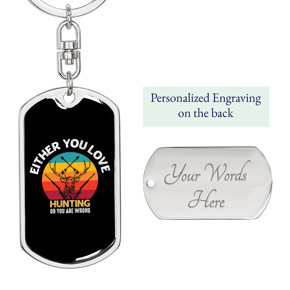 Love Hunting or Wrong Keychain Stainless Steel or 18k Gold Dog Tag Keyring-Express Your Love Gifts