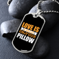 Love is A Doggy on Your Pillow Necklace Stainless Steel or 18k Gold Dog Tag 24" Chain-Express Your Love Gifts