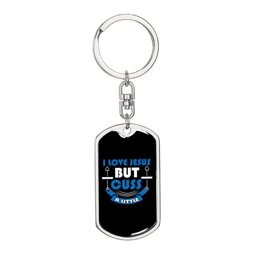 Love Jesus But Cuss Christian Keychain Stainless Steel or 18k Gold Dog Tag Keyring-Express Your Love Gifts