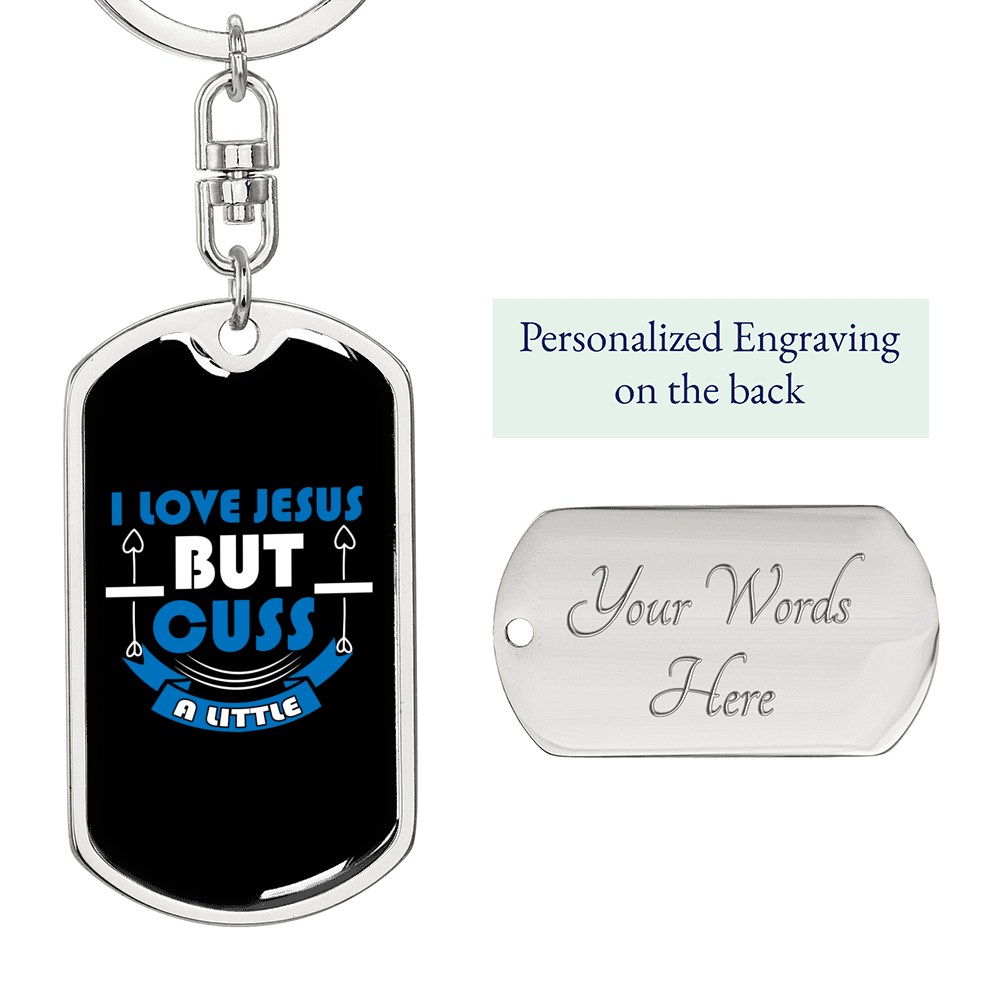 Love Jesus But Cuss Christian Keychain Stainless Steel or 18k Gold Dog Tag Keyring-Express Your Love Gifts