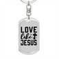 Love Jesus Like Christian Keychain Stainless Steel or 18k Gold Dog Tag Keyring-Express Your Love Gifts