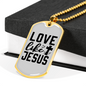 Love Jesus Like Christian Necklace Stainless Steel or 18k Gold Dog Tag 24" Chain-Express Your Love Gifts