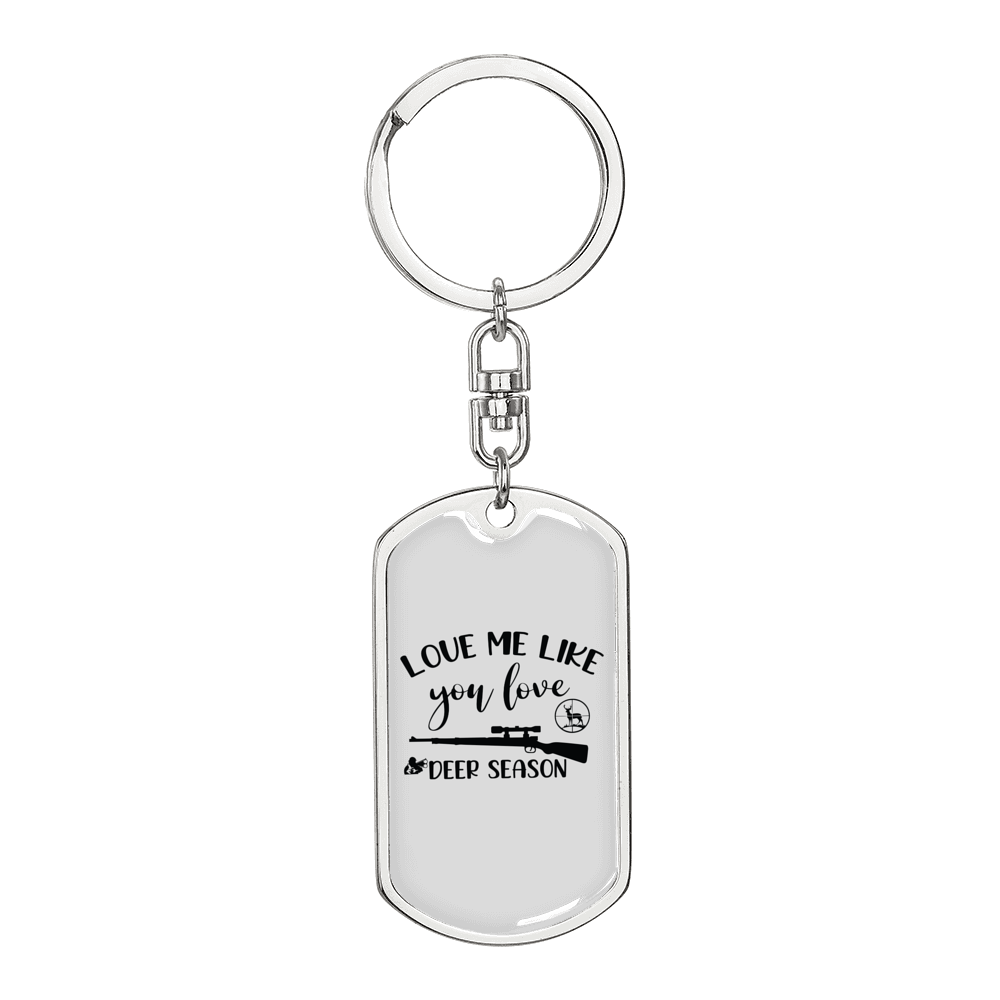 Love Me Like Deer Season Keychain Stainless Steel or 18k Gold Dog Tag Keyring-Express Your Love Gifts