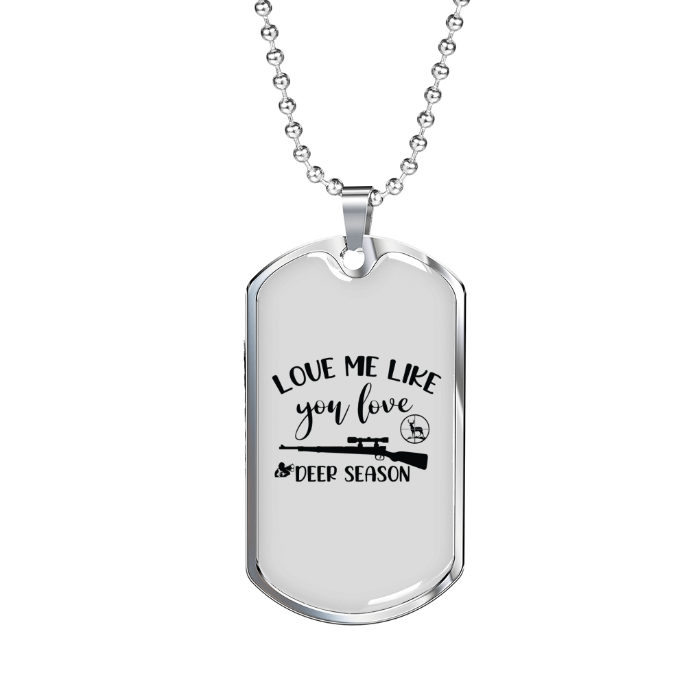Love Me Like Deer Season Necklace Stainless Steel or 18k Gold Dog Tag 24" Chain-Express Your Love Gifts