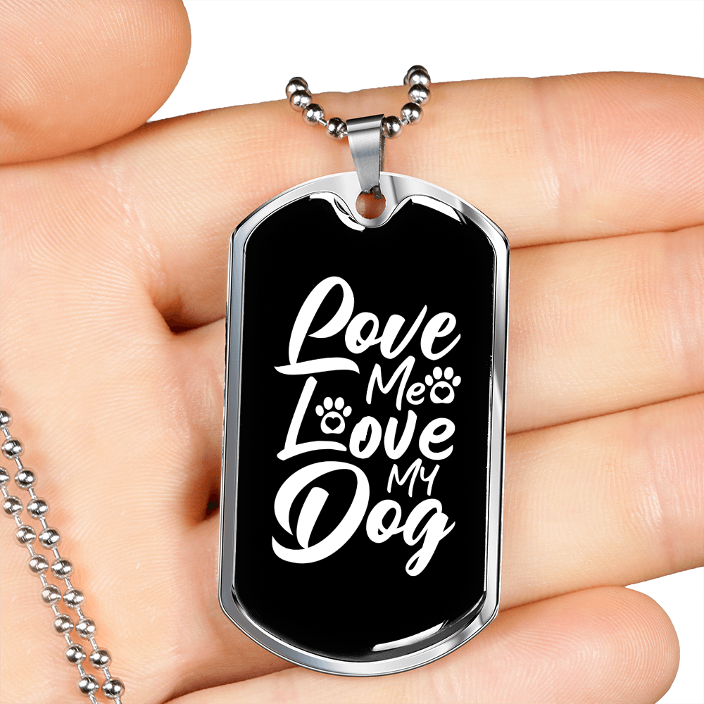 Love Me Love My Dog White Necklace Stainless Steel or 18k Gold Dog Tag 24" Chain-Express Your Love Gifts