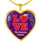 Love My Students Teacher Necklace Stainless Steel or 18k Gold Heart Pendant 18-22"-Express Your Love Gifts