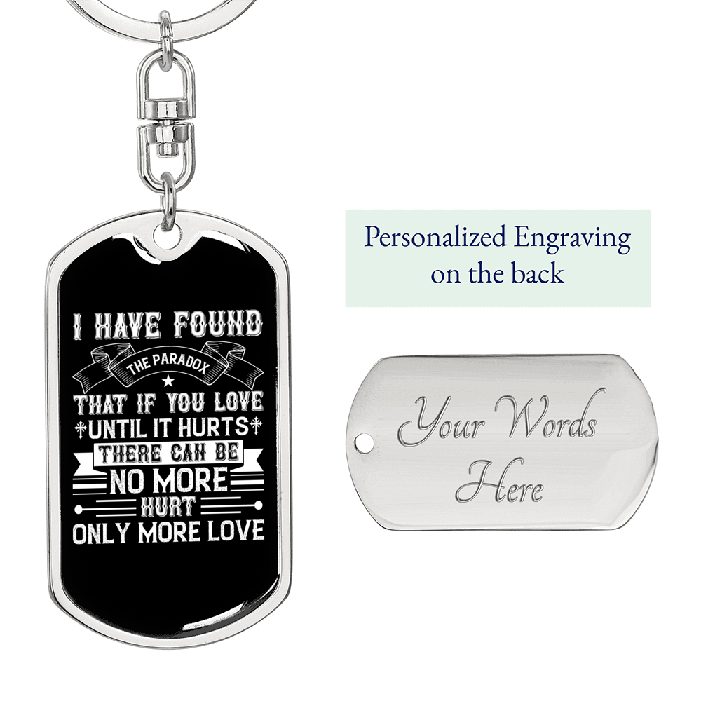 Love Until It Hurts Keychain Stainless Steel or 18k Gold Dog Tag Keyring-Express Your Love Gifts