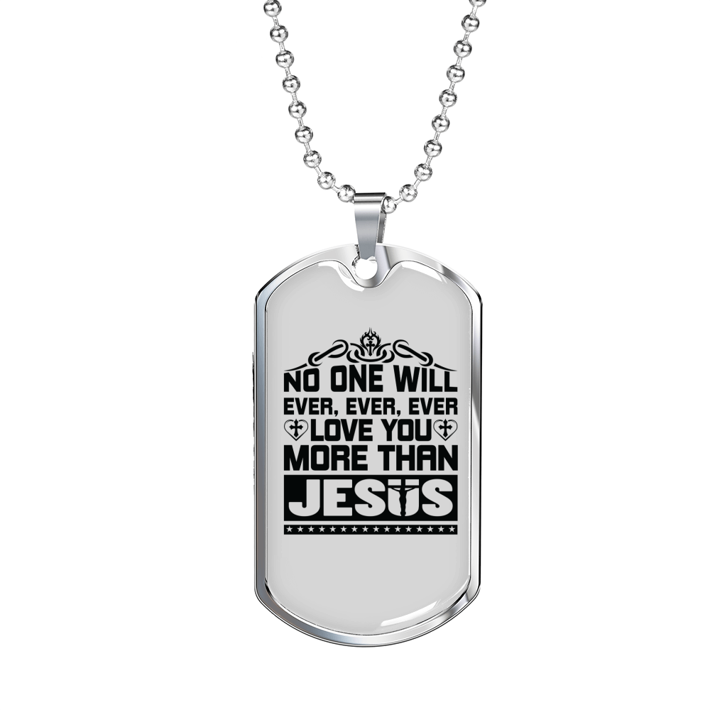 Love You More Than Jesus Christian Necklace Stainless Steel or 18k Gold Dog Tag 24" Chain-Express Your Love Gifts