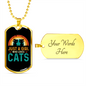 Loves Cute Cats Necklace Stainless Steel or 18k Gold Dog Tag 24" Chain-Express Your Love Gifts