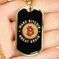 Make Bitcoin Great Again Crypto Necklace Stainless Steel or 18k Gold Dog Tag 24" Chain-Express Your Love Gifts
