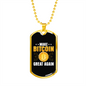 Make Bitcoin Great Crypto Necklace Stainless Steel or 18k Gold Dog Tag 24" Chain-Express Your Love Gifts