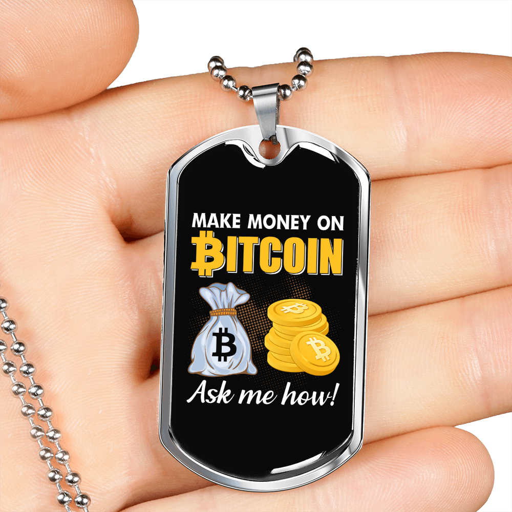 Make Money on Bitcoin Crypto Necklace Stainless Steel or 18k Gold Dog Tag 24" Chain-Express Your Love Gifts