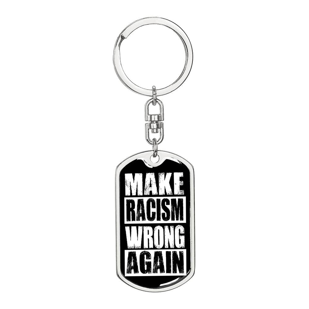 Make Racism Wrong Again Dog Tag Pendant Keychain Stainless Steel or 18k Gold-Express Your Love Gifts