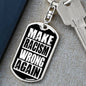 Make Racism Wrong Again Dog Tag Pendant Keychain Stainless Steel or 18k Gold-Express Your Love Gifts