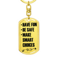 Make Smart Choices Keychain Stainless Steel or 18k Gold Dog Tag Keyring-Express Your Love Gifts