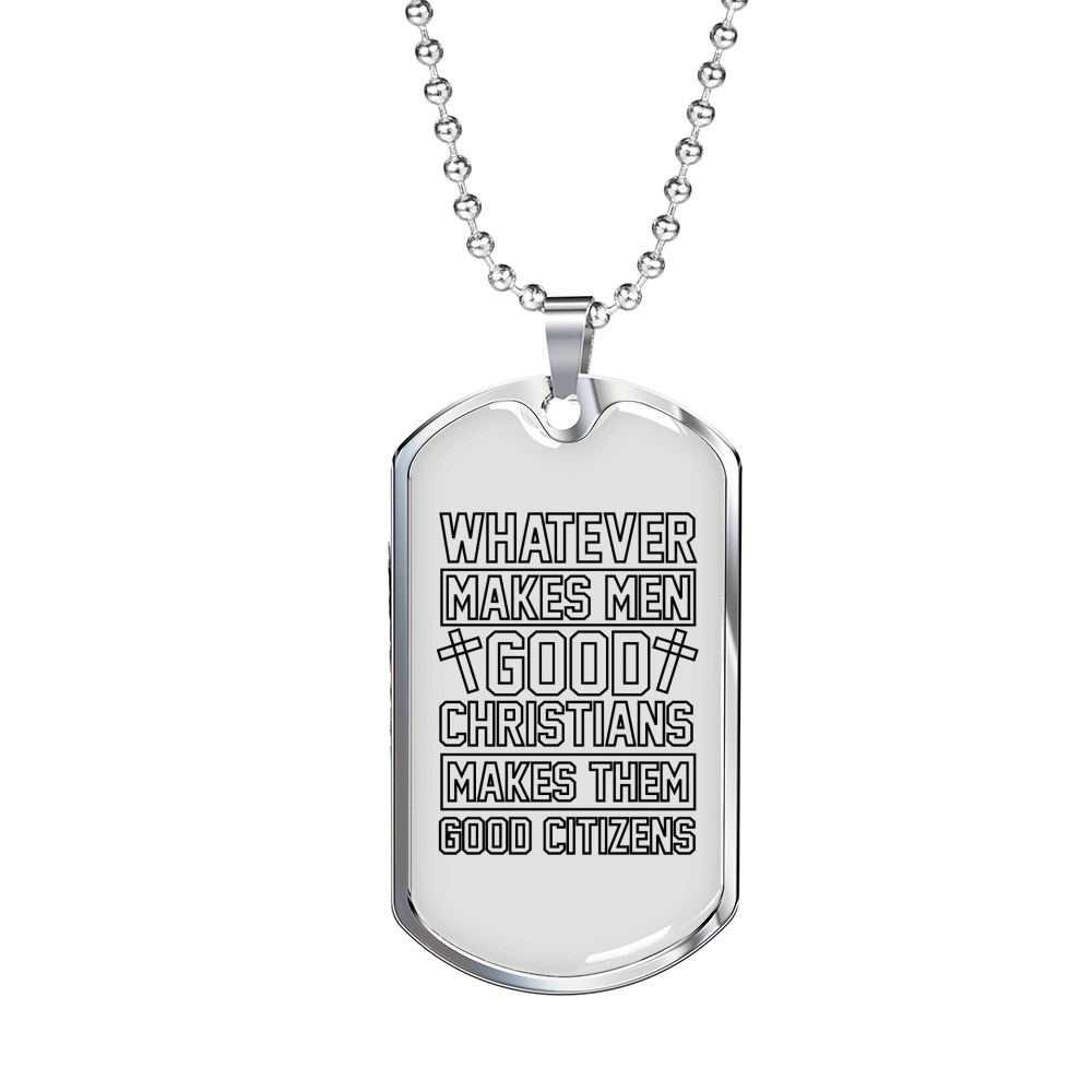 Makes Men Good Christians Christian Necklace Stainless Steel or 18k Gold Dog Tag 24" Chain-Express Your Love Gifts