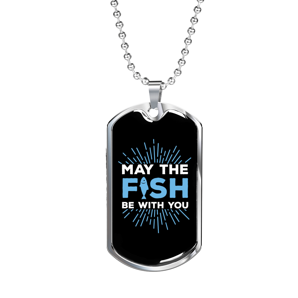 May The Fish Be With You Fishing Necklace Stainless Steel or 18k Gold Dog Tag 24" Chain-Express Your Love Gifts