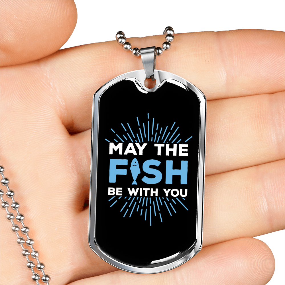 May The Fish Be With You Fishing Necklace Stainless Steel or 18k Gold Dog Tag 24" Chain-Express Your Love Gifts