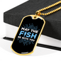 May The Fish Be With You Fishing Necklace Stainless Steel or 18k Gold Dog Tag 24" Chain-Express Your Love Gifts