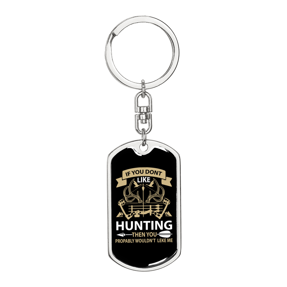 Me & Hunting You Don'T Like Keychain Stainless Steel or 18k Gold Dog Tag Keyring-Express Your Love Gifts
