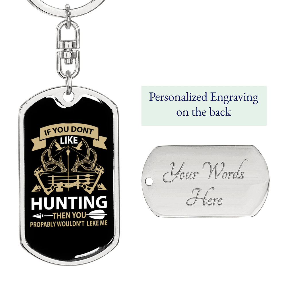 Me & Hunting You Don'T Like Keychain Stainless Steel or 18k Gold Dog Tag Keyring-Express Your Love Gifts