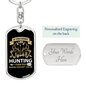 Me & Hunting You Don'T Like Keychain Stainless Steel or 18k Gold Dog Tag Keyring-Express Your Love Gifts