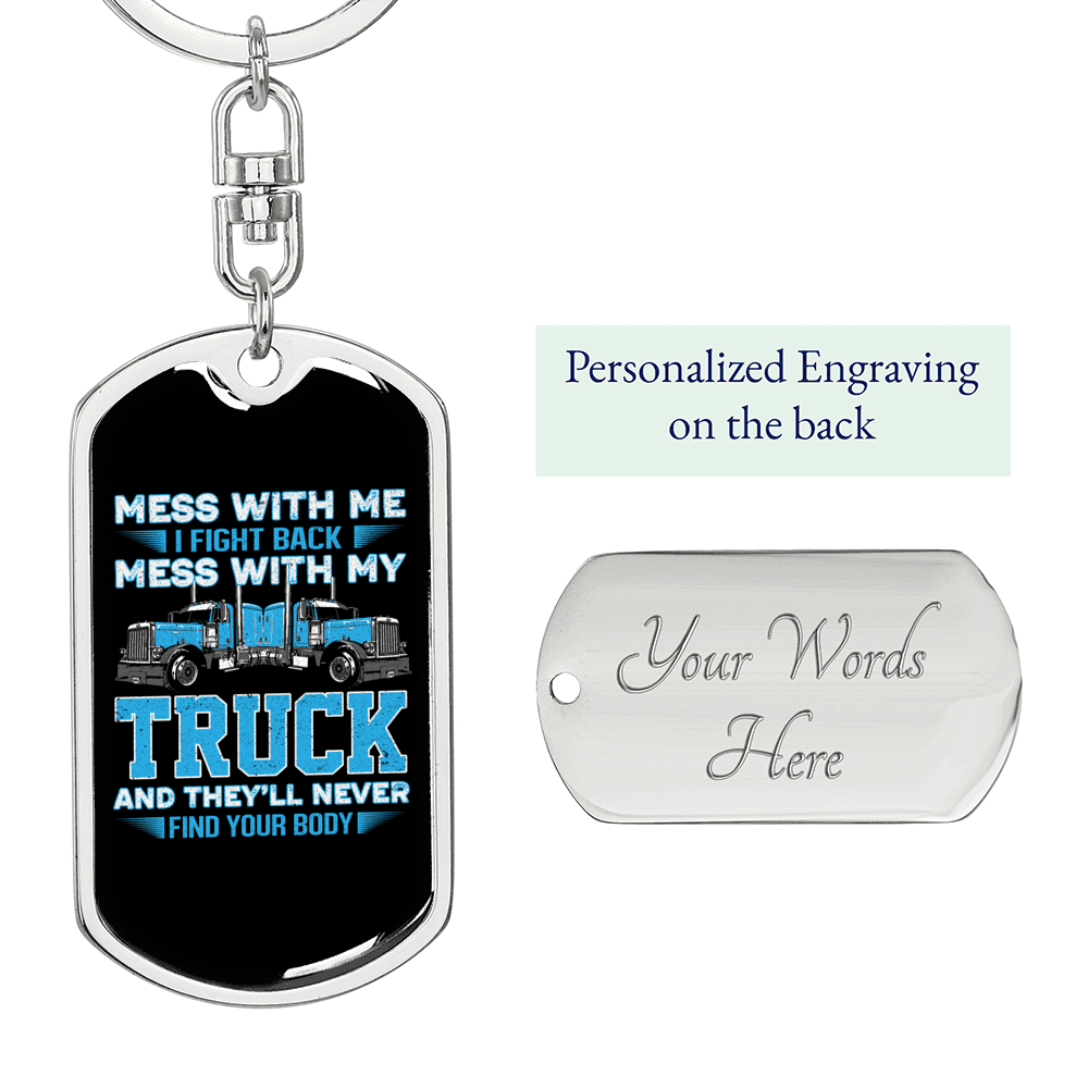 Mess With My Truck Swivel Trucker Keychain Dog Tag Stainless Steel or 18k Gold-Express Your Love Gifts