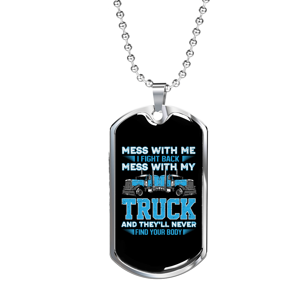 Mess With My Truck Trucker Dog Tag Stainless Steel or 18k Gold 24" Chain-Express Your Love Gifts