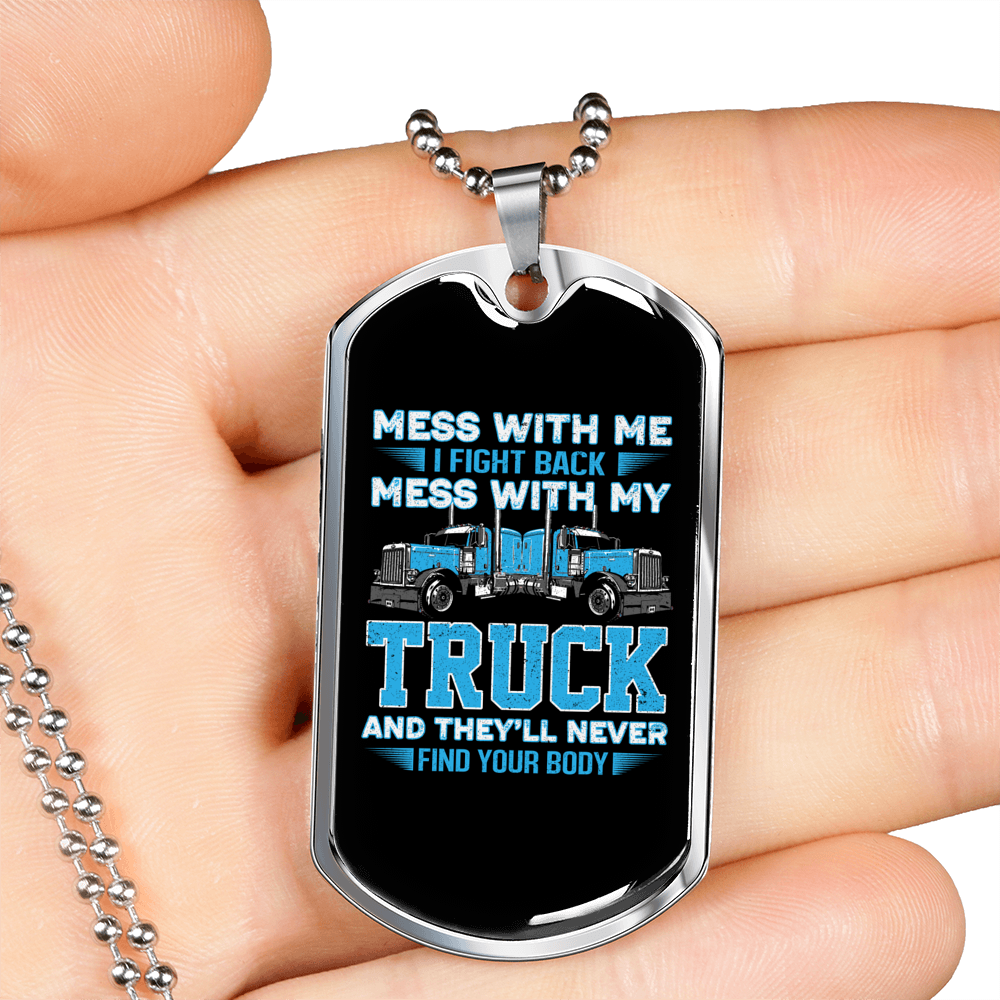 Mess With My Truck Trucker Dog Tag Stainless Steel or 18k Gold 24" Chain-Express Your Love Gifts