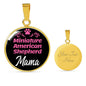 Miniature American Shepherd Mama Necklace Circle Pendant Stainless Steel or 18k Gold 18-22" Dog Mom Pendant-Express Your Love Gifts
