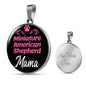 Miniature American Shepherd Mama Necklace Circle Pendant Stainless Steel or 18k Gold 18-22" Dog Mom Pendant-Express Your Love Gifts