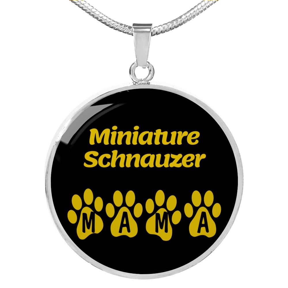Miniature Schnauzer Mama Circle Necklace Stainless Steel or 18k Gold 18-22" Dog Owner Lover-Express Your Love Gifts