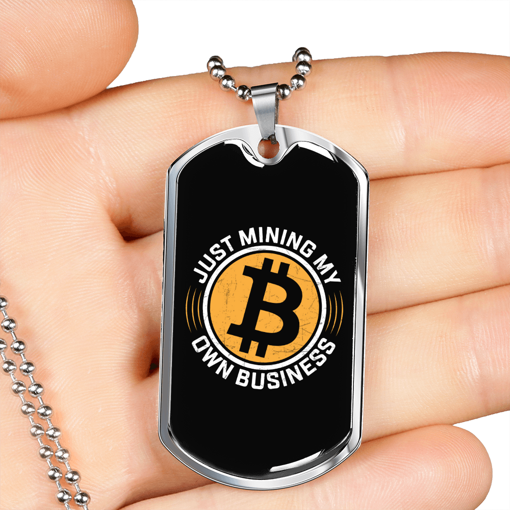 Mining My Own Business Crypto Necklace Stainless Steel or 18k Gold Dog Tag 24" Chain-Express Your Love Gifts
