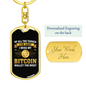Miss My Bitcoin Wallet Crypto Keychain Stainless Steel or 18k Gold Dog Tag Keyring-Express Your Love Gifts